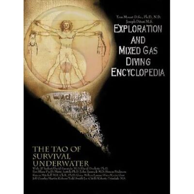 IANTD Exploration and Mixed Gas Diving Encyclopedia; The Tao of Survival Underwater